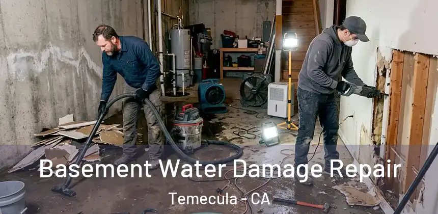 Basement Water Damage Repair Temecula - CA