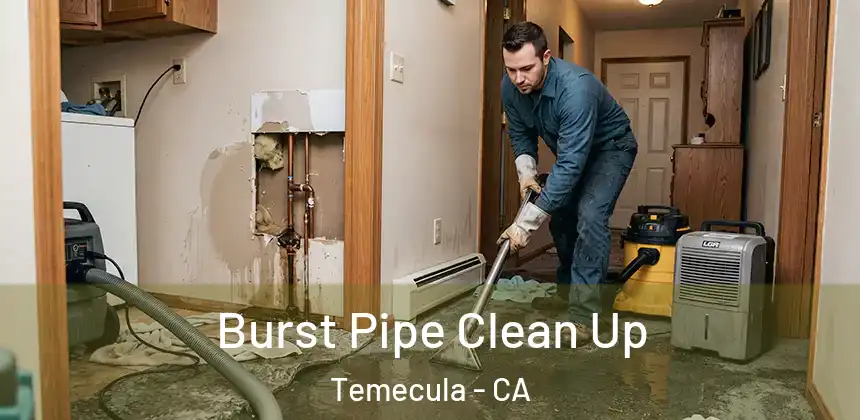 Burst Pipe Clean Up Temecula - CA
