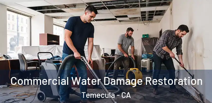 Commercial Water Damage Restoration Temecula - CA