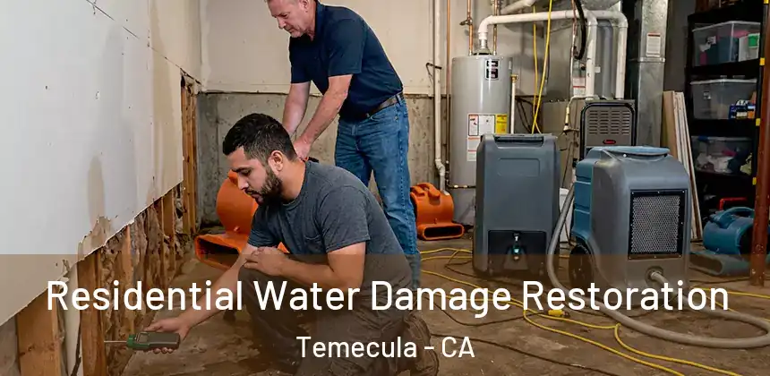 Residential Water Damage Restoration Temecula - CA