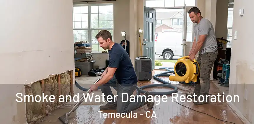  Smoke and Water Damage Restoration Temecula - CA